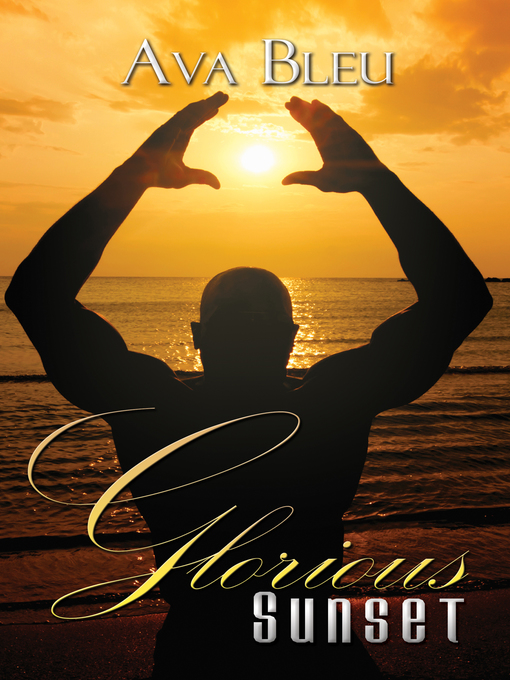 Title details for Glorious Sunset by Ava Bleu - Available